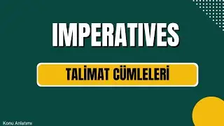 Imperatives Konu Anlatımı - Talimat C&uuml;mleleri - Konu Anlatımı
