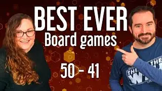 Best Ever Board Games 50 - 41 Updated for 2023 Our Favorite tabletop boardgames