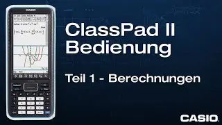 ClassPad II - Grundlagen Teil 1