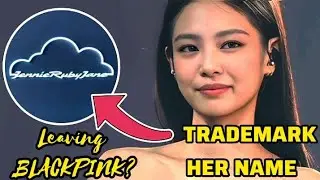 BLACKPINK Jennie Trademarks&ldquo;Jennie Ruby Jane&rdquo; her name#kpop#blackpink#jennie#yg#lisa#rose#jisoo#fyp