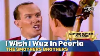I Wish I Wuz In Peoria | The Smothers Brothers | 1967 | Smothers Brothers Comedy Hour