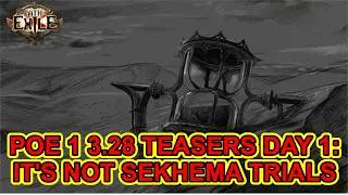 POE 1 - 3.28 Teasers Day 1 - Maraketh Themed, Not POE2's Trials of Sekhema - Path of Exile