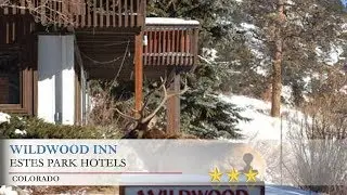 Wildwood Inn - Estes Park Hotels, Colorado