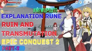 Explanation Rune Ruin and Transformation skills part 2 - Epic Conquest 2 #newupdate