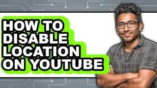 How to Disable Location on Youtube (only Way)