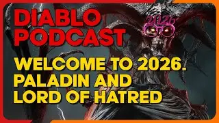 Welcome to 2026 - The Year of Hatred - The Diablo Podcast Episode 91