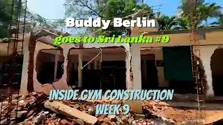 Der erste Stock ist weg (Woche 9)! Part 9 unserer Reihe - Buddy Berlin goes to Sri Lanka.