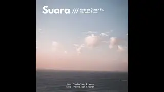 Hezron - Suara Ft. Phoebe Tsen ( Lyric Video )