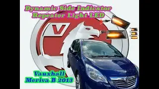 Installing Dynamic sweeping side repeater - Vauxhall Meriva 2013