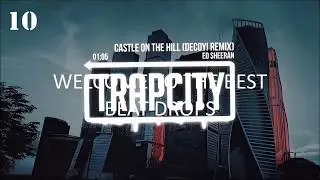 top 10 best beat drops