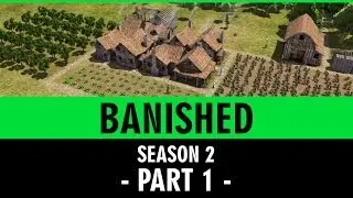 Banished Season 2 - Part 1 with CaptureRapture