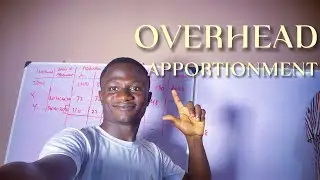 OVERHEAD APPORTIONMENT || COST ACCOUNTING || ICAN || ACCA 