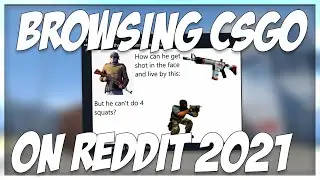 BROWSING CSGO ON REDDIT...