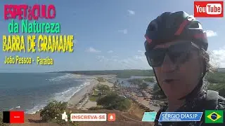 BELAS IMAGENS DA BARRA DE GRAMAME - PARAÍBA.