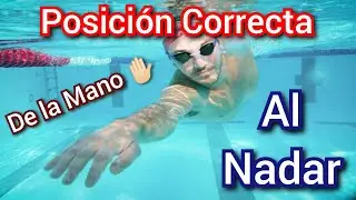 ✋🏻🏊🏻‍♂️La Posición CORRECTA de la Mano al NADAR | Cómo Tener Mejor TRACCIÓN al Nadar