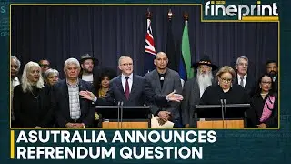 Australia govt introduces Indigenous referendum bill in parliament | WION Fineprint