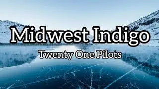 FC25 Soundtrack: Twenty One Pilots - Midwest Indigo Lyrics [1 Hour Loop]