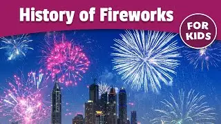 History of Fireworks for Kids