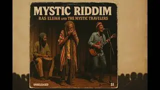  Roots Reggae (1974) [Unreleased Album] Ras Elijah and the Mystic Travelers&ndash; Mystic Riddim