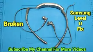 Broken Samsung Level U Wireless Earphone Fix At Home In Hindi