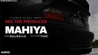 Mahiya | Dee The Producer x Zulekha (Official Music Video)