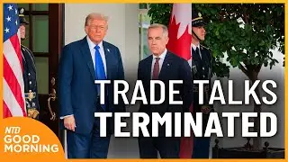 Trade Talks with Canada Terminated; Over 30 Charged in Gambling Bust | NTD Good Morning (Oct. 24)
