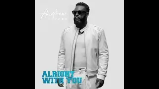 ANDREW PETERS - ALRIGHT WITH YOU  | A Song of Total Surrender to God&rsquo;s Will