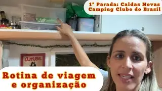 Rotina e organização para viajar com trailer | Nosso 1º destino da viagem foi para Caldas Novas