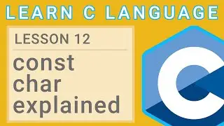 C Programming Lesson 12  -  Constant Char Explained