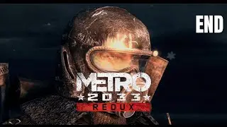 Metro 2033 Redux | End of the beginning