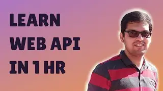 Learn Web API in 1 hour
