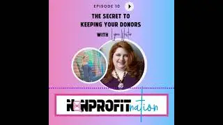 The Secrets to Keeping Your Donors with Lynne Wester