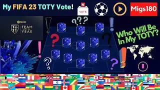 My FIFA 23 TOTY Vote! - (Migs180)