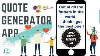 Quote Generator App [Father&rsquo;s Day Edition] | Beginner App Inventor Tutorial