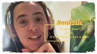 Realistic not a studio tour but a chat about making art anywhere