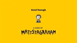 MattstaGraham - Good Enough (Official Audio)