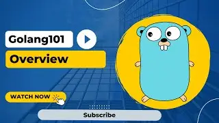 Overview & Expectation | Golang 101 Tutorial