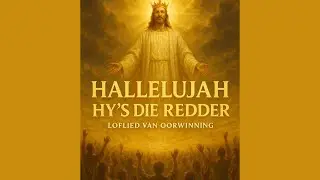 Nuwe Gospel Liedjie - Hallelujah Hy’s die Redder