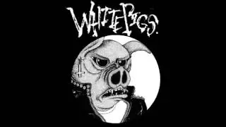 White Pigs - Victims (HQ)