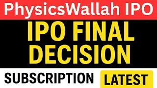 Physics Wallah IPO Final Decision | GMP, Subscription | Apply or Not?