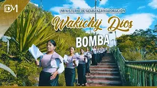 VISIÒN DE GLORIA II WAKICHIJ DIOS (BOMBA)