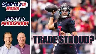 Hot C.J. Stroud Takes: Should the Texans Trade Him?