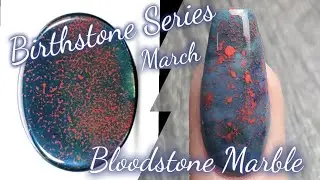 Birthstone Series: March ~ Bloodstone Marble with Dip Powder