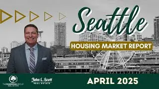 Seattle Housing Market April 2025: Is Economic Uncertaintity Affecting the Spring Market?