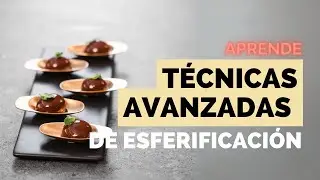 T&eacute;cnicas de cocina molecular: esferificaci&oacute;n avanzada para platos que impactan