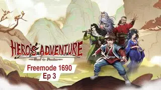 Freemode 1690 Ep 3 || Hero's Adventure Road To Passion