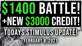 (NEW $3000 CREDIT +$1400 CHECK BATTLE) $2000 THIRD STIMULUS CHECK UPDATE & STIMULUS PACKAGE 2/8/2021