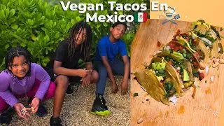 We Made VEGAN TACOS in MEXICO! 🌮🔥 Kids Try Authentic Flavors 🌱😳