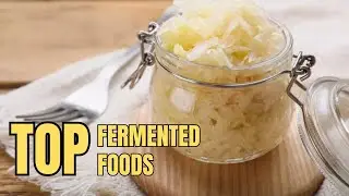 The Top 8 Fermented Foods to Eat for Gut Health