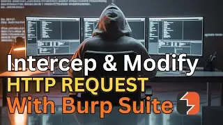 How to Intercept & Modify HTTP Requests with Burp Suite (Step-by-Step)